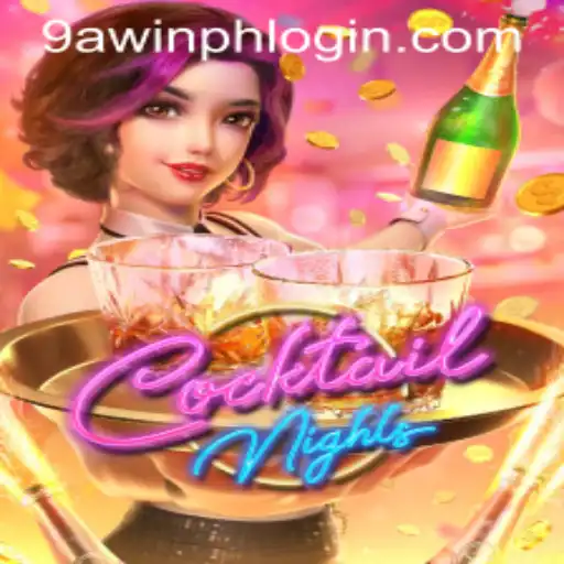 Discover the Vibrant World of CocktailNights at 9AWIN.COM