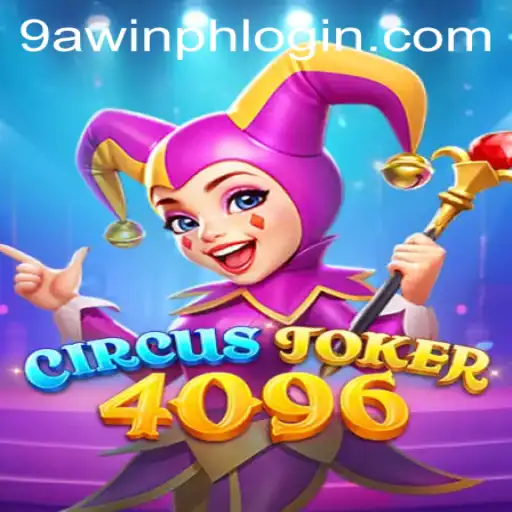 Discover the Excitement of CircusJoker4096: A Blend of Thrill and Strategy at 9AWIN.COM