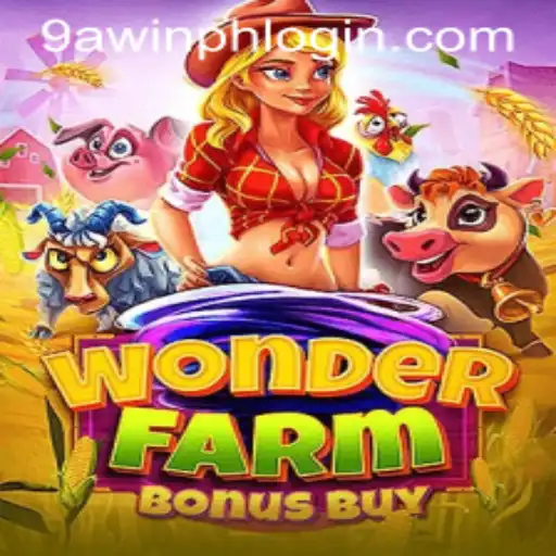 Discover the Exciting World of WonderFarmBonusBuy at 9AWIN.COM