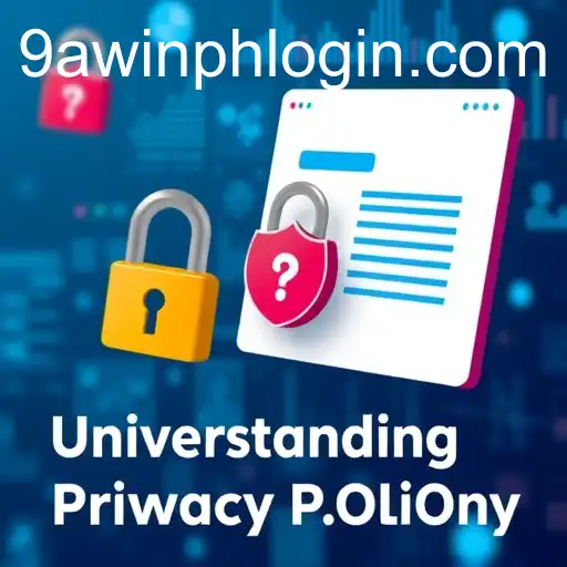 Privacy Policies: The 9AWIN.COM Approach